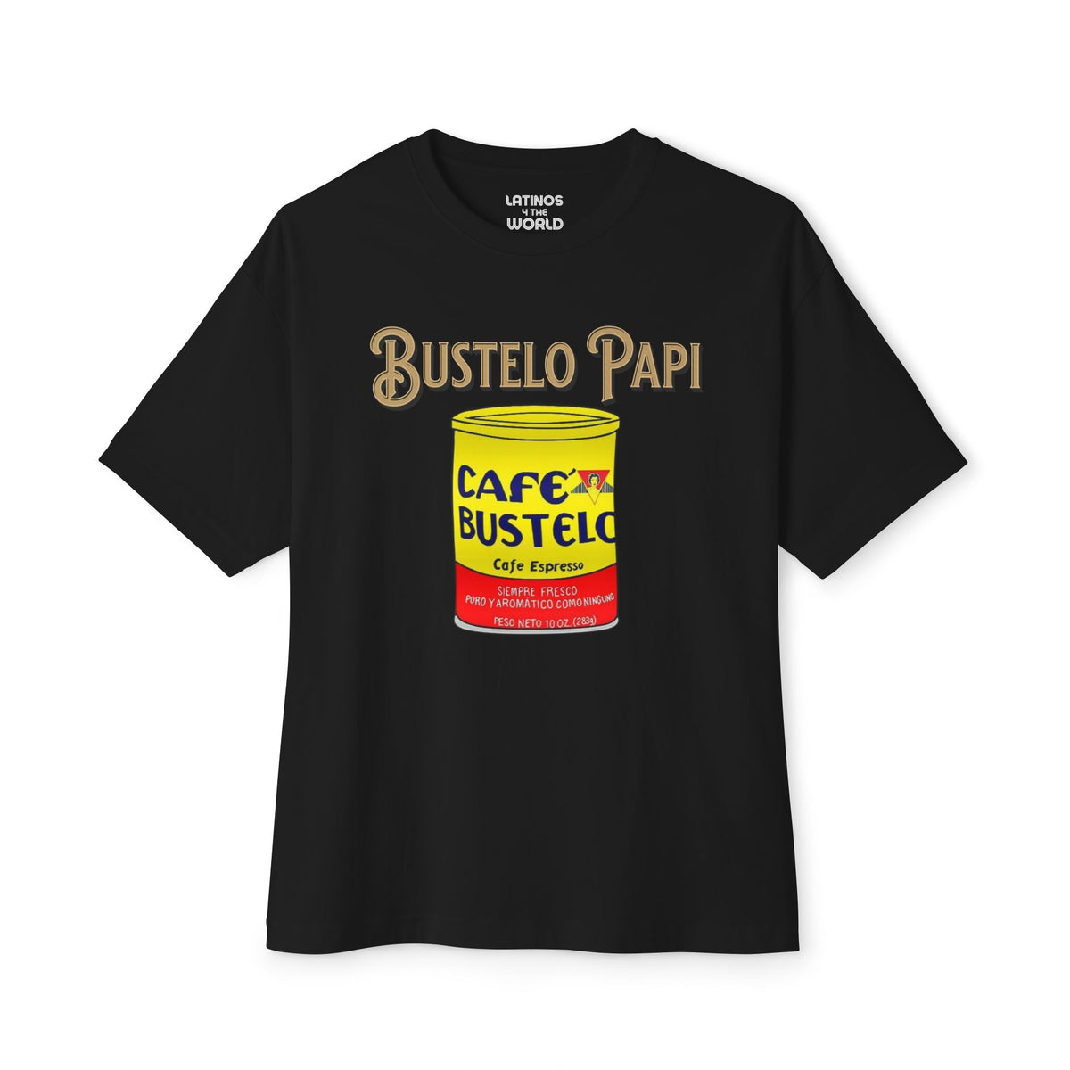 Bustelo Papi Cafecito Cafe Latino America Can T-shirt | Viral Funny Latin Tees | 3 Colors