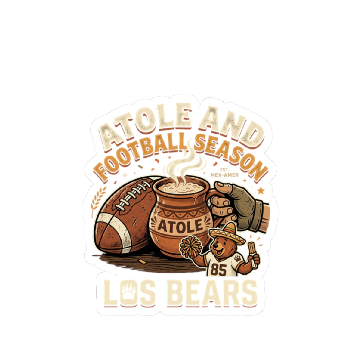 Kiss-Cut Sticker — “Atole and Football Season” Los Bears Retro Sports Sticker