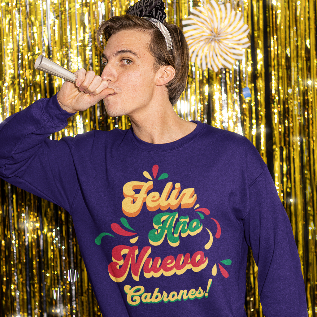 Feliz Año Nuevo Cabrones ! 2027 Nuevo Año Latino Happy New Year Crewneck Sweater | Funny NYE | 3 Colors