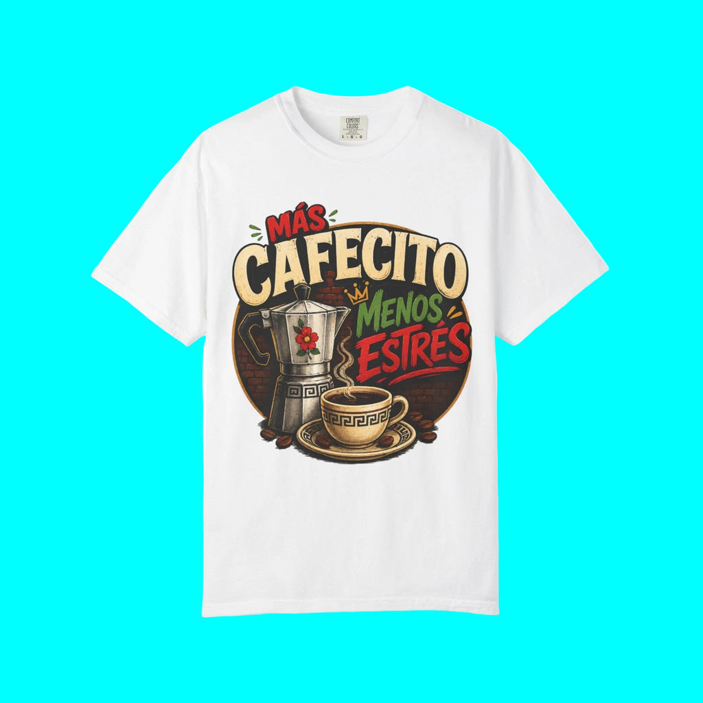 MAS CAFECITO, MENOS ESTRES (More coffee, less stress) T-shirt | Classic Greca, Funny Latino Pride | Heavyweight Cotton