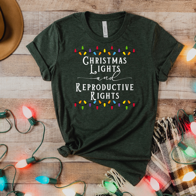 Christmas Lights and Reproductive Rights T-Shirt