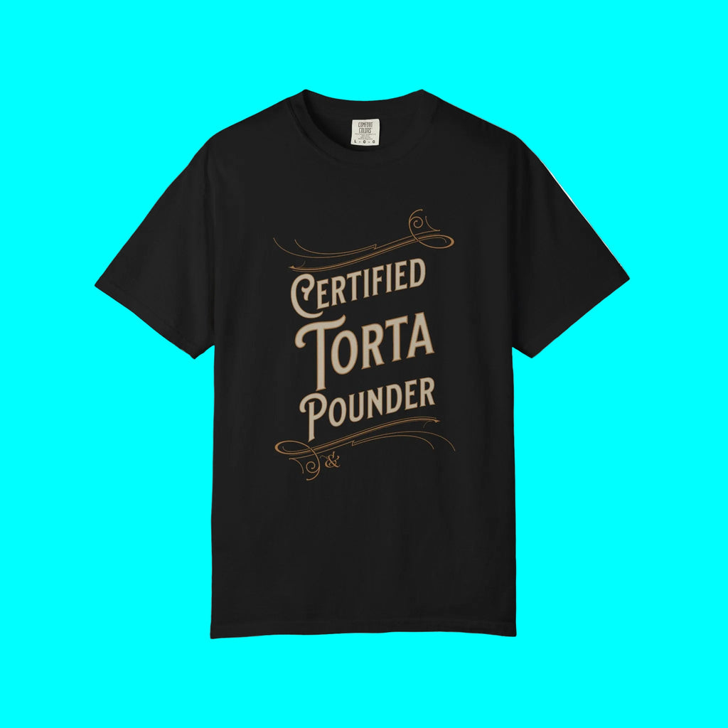 Certified Torta Pounder T-shirt | Funny Viral Latino Meme T-shirts | 3 Colors